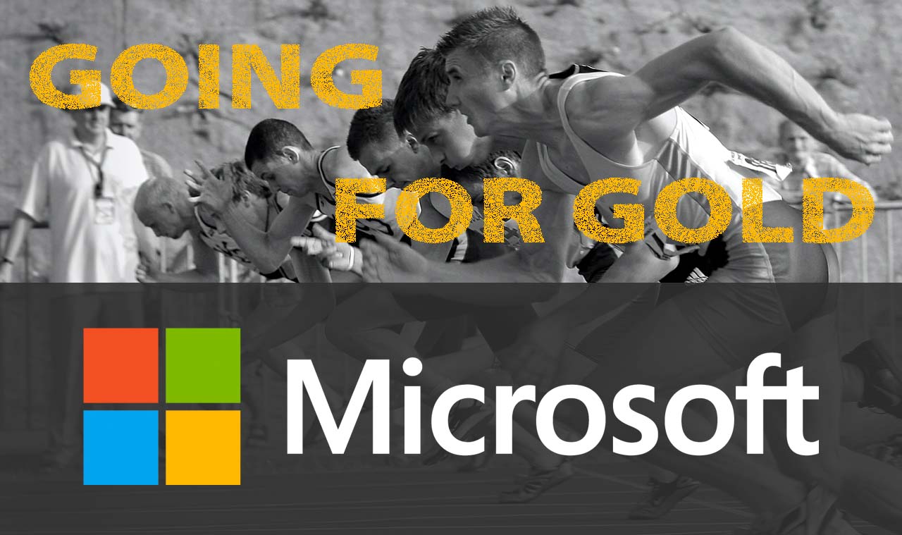Microsoft going for Gold!